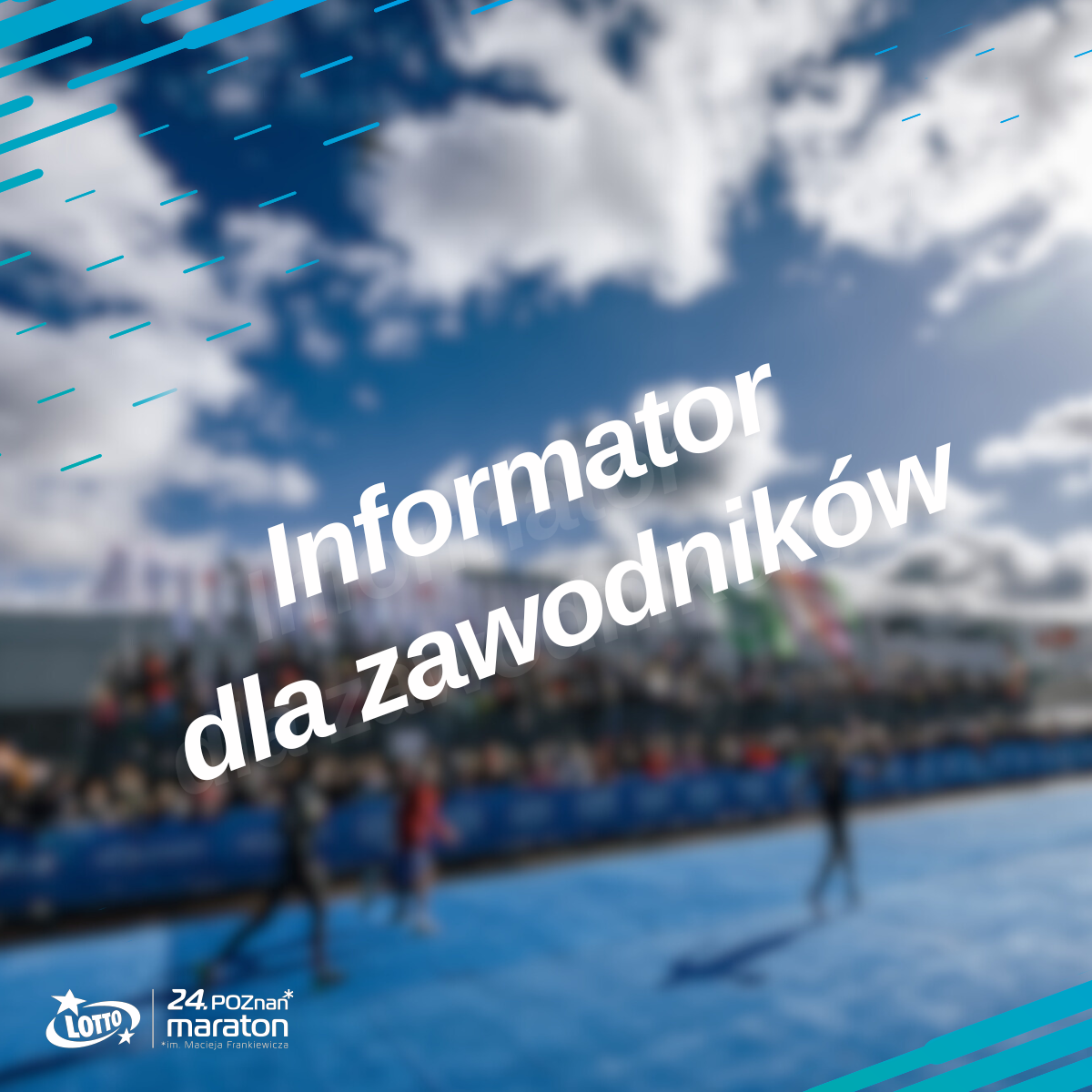 LOTTO 24. Poznań Maraton już w niedzielę! 15 Informator dla zawodników - grafika